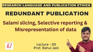 Redundant Publications  Salami Slicing  Selective Reporting  Misrepresentation of Data  L  05 [upl. by Hendren]