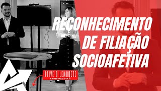 DIREITO DE FAMÍLIA Reconhecimento de filiação socioafetiva [upl. by Nediarb330]